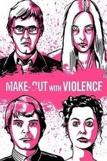  de Filme Make-out With Violence (2008)