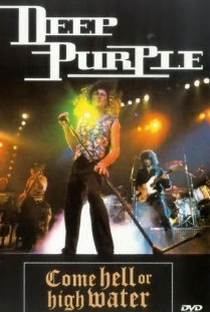 Deep Purple: Come Hell or High Water - Poster / Capa / Cartaz - Oficial 1