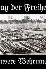 O Dia da Liberdade: Nossas Forças Armadas (Tag der Freiheit: Unsere Wehrmacht)