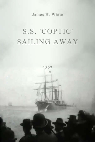 Poster 1 de Curta S.S. ‘Coptic’ Sailing Away (1897)