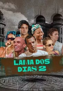Lama dos Dias (2ª Temporada) (Lama dos Dias (2ª Temporada))