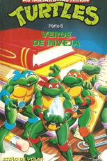 As Tartarugas Ninja 6 - Verde de Inveja (Teenage Mutant Ninja Turtles 6)