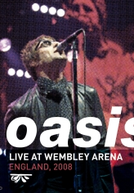 Oasis - Live at Wembley Arena (Live At Wembley Arena England, 2008)