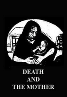 Death and the Mother (Death and the Mother)