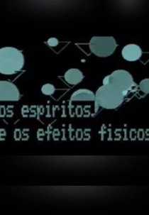 Efeitos Físicos e o Espiritismo (Efeitos Físicos e o Espiritismo)