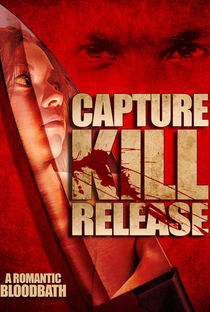 Capture Kill Release - Poster / Capa / Cartaz - Oficial 2