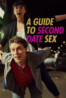 A Guide to Second Date Sex - Poster / Capa / Cartaz - Oficial 3