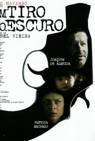 Poster 1 de Filme Um Tiro no Escuro (2005)