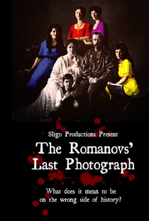 The Romanovs' Last Photograph  - Poster / Capa / Cartaz - Oficial 1