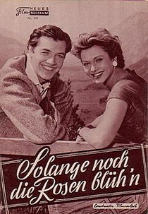 Solange noch die Rosen blüh'n (Solange noch die Rosen blüh'n)