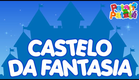 Patati Patatá - Castelo da Fantasia (DVD No Castelo da Fantasia)