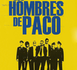 Los Hombres de Paco (1ª Temporada)