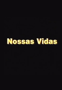 Nossas Vidas (Nossas Vidas)