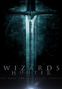 The Wizards Hunter: The Hunt for Evangelion Crowley (The Wizards Hunter: The Hunt for Evangelion Crowley)