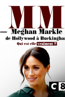 Meghan Markle - De Hollywood a Buckingham, quem ela é realmente? - Poster / Capa / Cartaz - Oficial 1