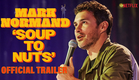 Mark Normand 'Soup to Nuts' OFFICIAL NETFLIX TRAILER