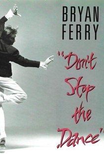 Bryan Ferry: Don't Stop the Dance - Poster / Capa / Cartaz - Oficial 1