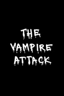 The Vampire Attack - Poster / Capa / Cartaz - Oficial 1