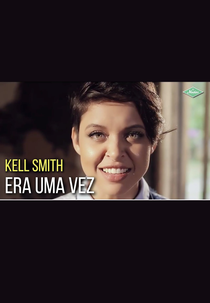 Kell Smith: Era Uma Vez (Kell Smith: Era Uma Vez)