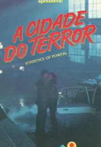 A Cidade do Terror (Evidence of Power)