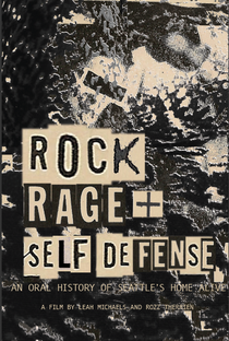 Rock, Rage & Self Defense: An Oral History of Seattle's Home Alive - Poster / Capa / Cartaz - Oficial 1