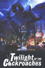Twilight of the Cockroaches (Gokiburi-tachi no Tasogare)