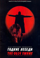 Os Cisnes Feios (Gadkie lebedi / The Ugly Swans)