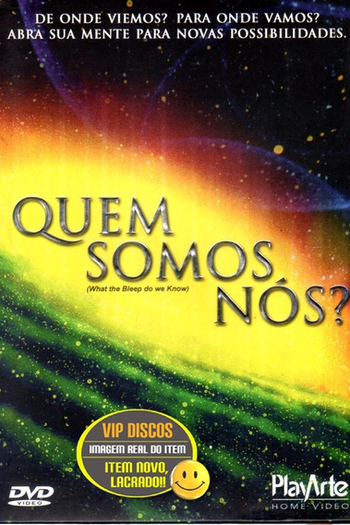  de Filme Quem Somos Nós? (2004)