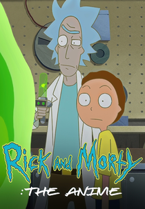 Rick and Morty: O Anime (Rick and Morty: The Anime)