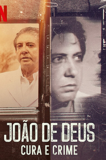  de Série João de Deus: Cura e Crime (2021)