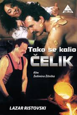 The Way the Steel Was Tempered (Tako se kalio čelik)