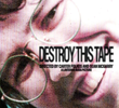 Destroy This Tape