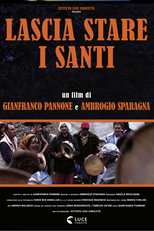LEAVE THE SAINTS ALONE (Lascia stare i santi)