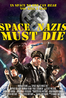 Space Nazis Must Die - Poster / Capa / Cartaz - Oficial 1