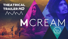 M Cream | Official Theatrical Trailer