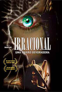 Irracional: Uma Paixão Devoradora - Poster / Capa / Cartaz - Oficial 2