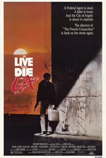 Viver e Morrer em Los Angeles - Poster / Capa / Cartaz - Oficial 2