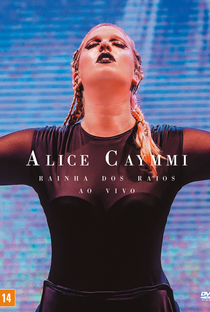 Alice Caymmi: Rainha Dos Raios (Ao Vivo) - Poster / Capa / Cartaz - Oficial 1