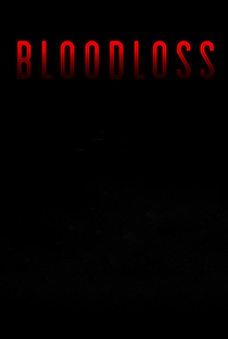 Bloodloss - Poster / Capa / Cartaz - Oficial 1