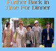 Further Back in Time for Dinner
