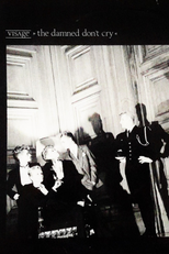 Visage: The Damned Don't Cry (Visage: The Damned Don't Cry)