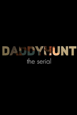 Daddyhunt: The Serial (Daddyhunt: The Serial)