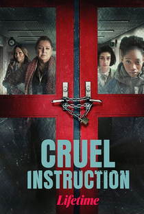 Cruel Instruction - Poster / Capa / Cartaz - Oficial 1