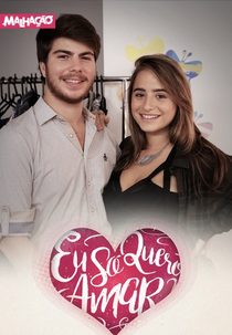 Malhação: Eu só Quero Amar (Malhação: Eu só Quero Amar)