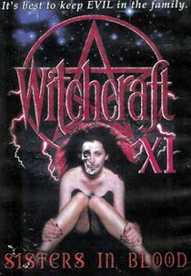 Witchcraft 11 (Witchcraft XI: Sisters in Blood)