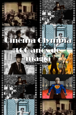 Cinema Olympia - 100 Anos de Magia (Cinema Olympia - 100 Anos de Magia)