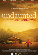 O Corajoso: O início da vida de Josh McDowell (Undaunted... The Early Life of Josh McDowell)