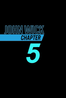 John Wick 5 - Poster / Capa / Cartaz - Oficial 2
