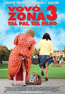 Vovó... Zona 3: Tal Pai, Tal Filho (Big Mommas: Like Father, Like Son)