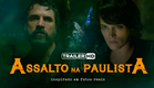 Assalto na Paulista - Trailer Oficial